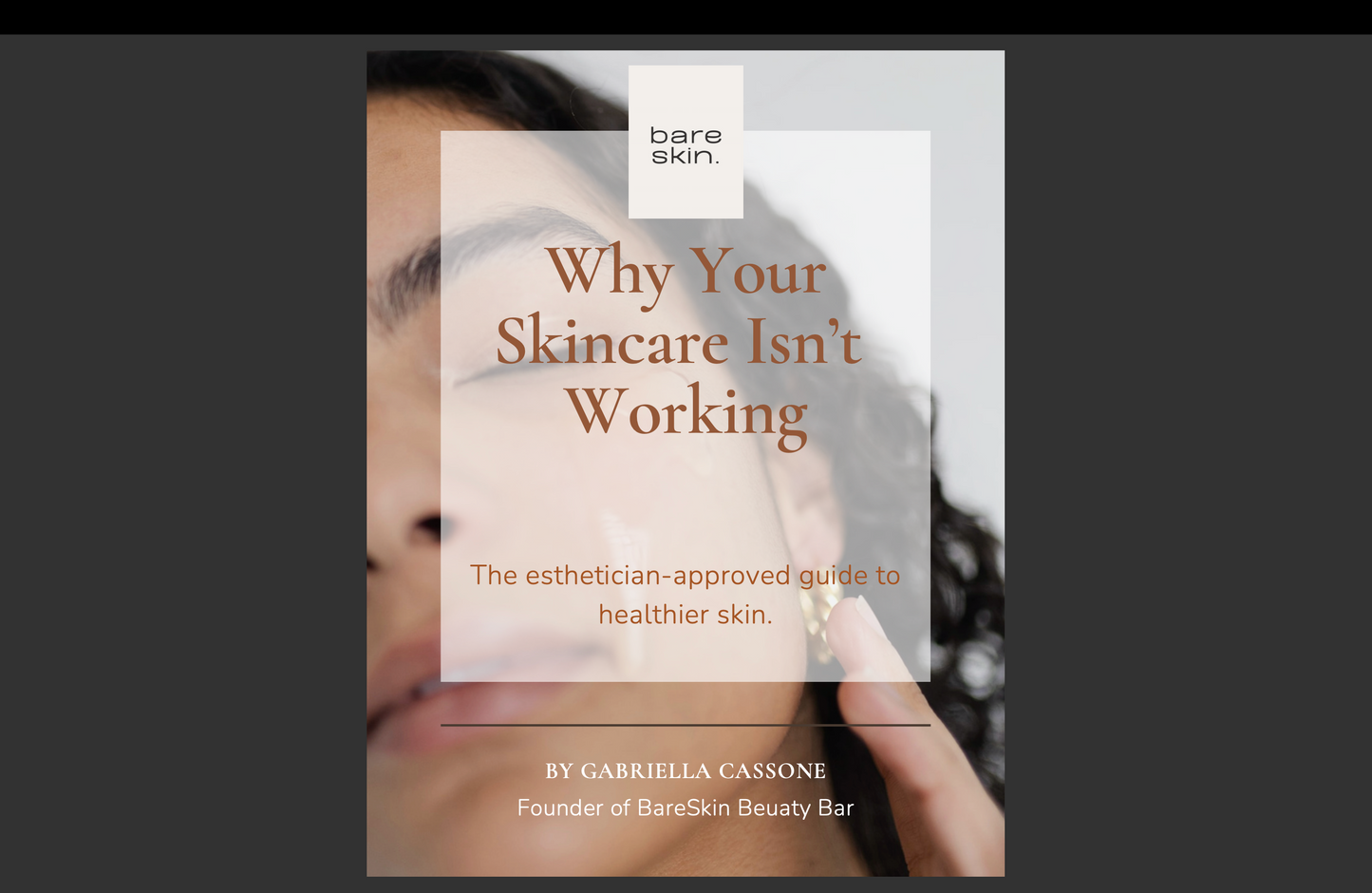Why Your SkinCare Isn't Working E-Book